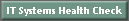 IT Systems Health Check